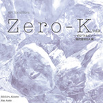 ZERO-Kゼロケルビン展